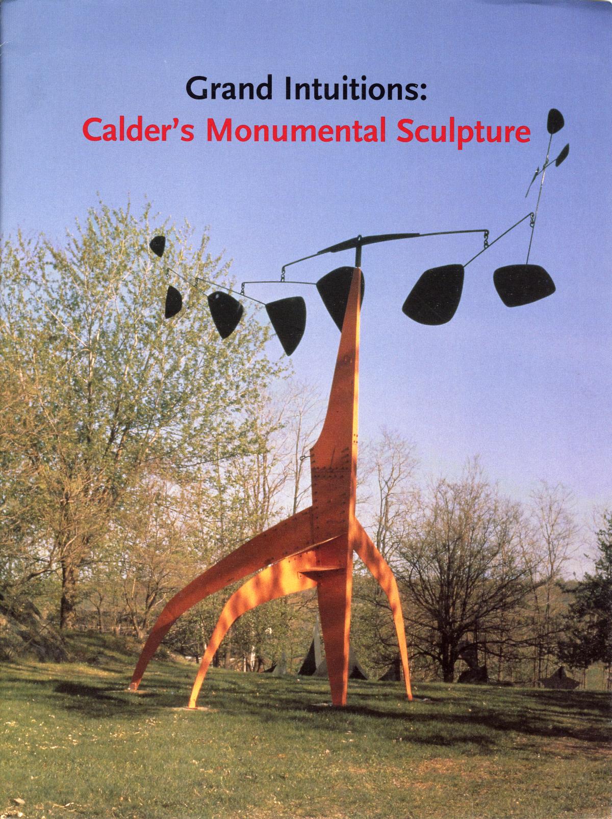Grand Intuitions: Calder's Monumental Sculpture, May 21 – November 15, 2001, May 22 – November 15, 2002, April 1 – November 15, 2003, press folder © 2020 Calder Foundation, New York / Artists Rights Society (ARS), New York