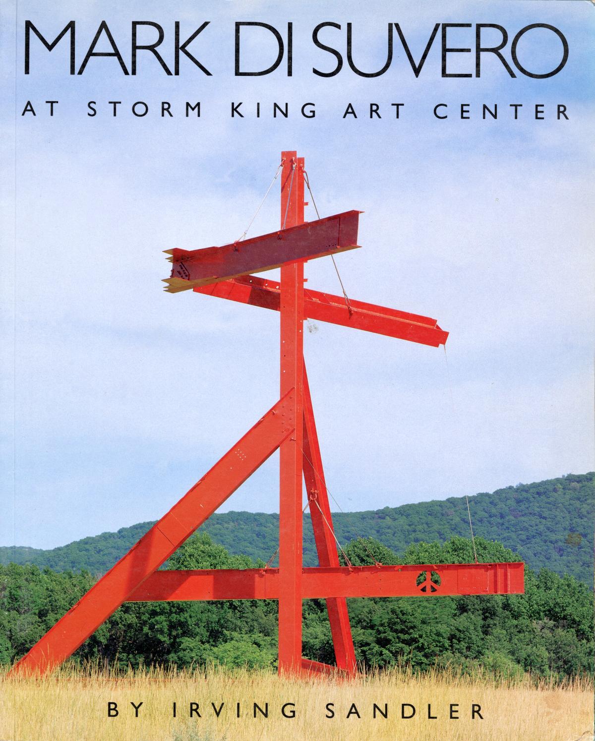 Mark di Suvero at Storm King Art Center, May 13 – November 15, 1995, April 1 – November 15, 1996, exhibition catalogue