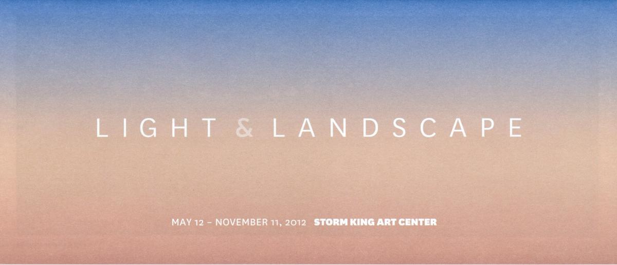 Light &amp; Landscape, Storm King Art Center, May 12 – November 11, 2012, exhibition catalogue